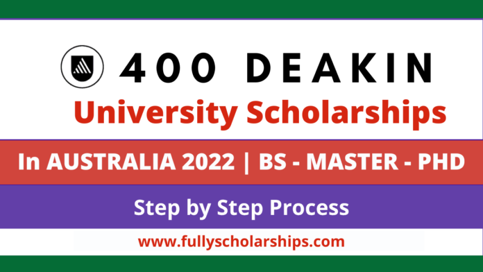 400 Deakin University scholarships in Australia 2022