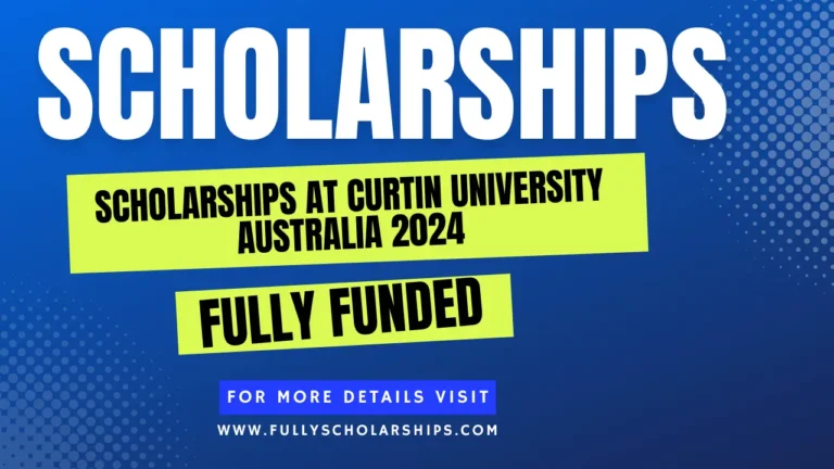 you will know about Scholarships at Curtin University Australia 2024