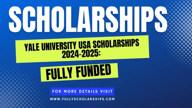 details about Yale University USA Scholarships 2024-2025