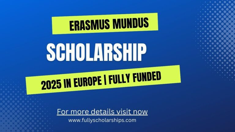 Erasmus Mundus Scholarship 2025 in Europe