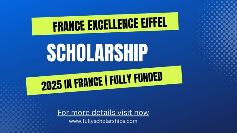France Excellence Eiffel Scholarship 2025 Fully Funded