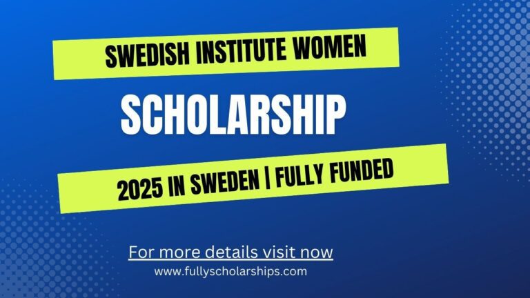 Swedish Institute Women Scholarship 2025