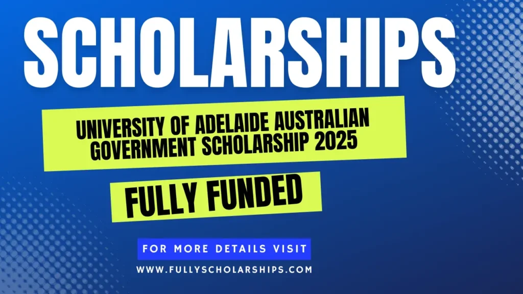University of Adelaide Australian Government Scholarship 2025