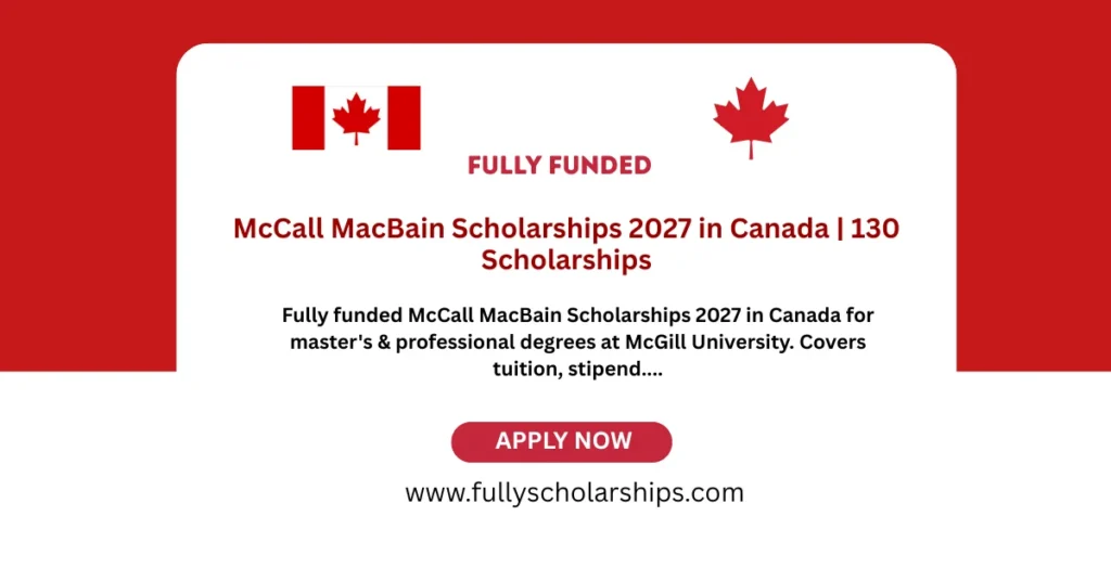 McCall MacBain Scholarships 2027 in Canada Fully Funded 130 Scholarships