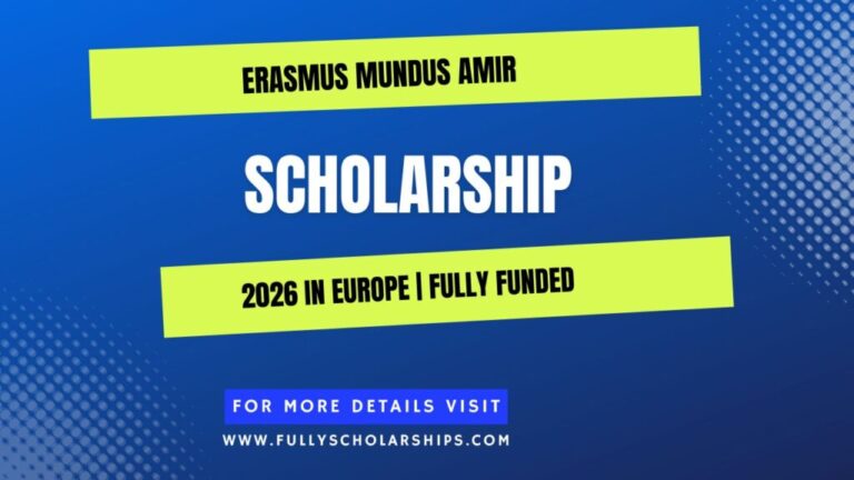 Erasmus Mundus AMIR Scholarship 2025 in Europe
