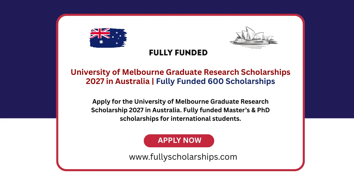 University of Melbourne Graduate Research Scholarships 2027 in Australia